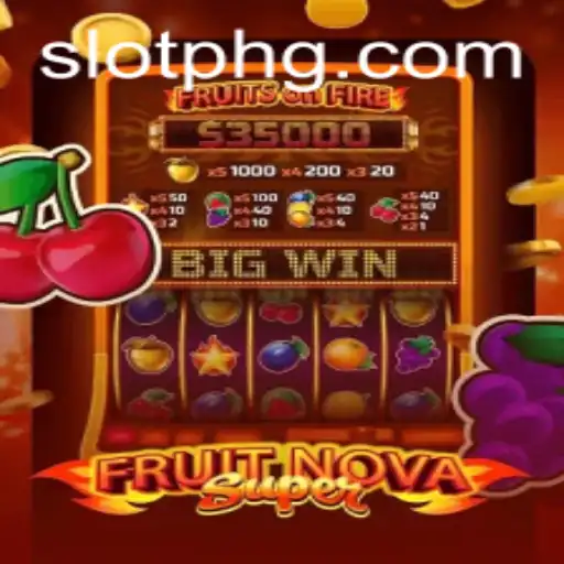 Unveiling the Thrills of FruitNovaSuper: A New Era in Slot Gaming